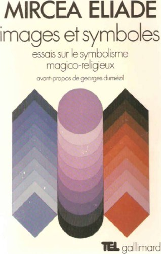 9782070221882: IMAGES ET SYMBOLES: ESSAIS SUR LE SYMBOLISME MAGICO-RELIGIEUX