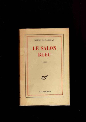 Stock image for Le Salon bleu Gay-Lussac, B. for sale by LIVREAUTRESORSAS