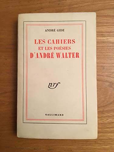 9782070227938: LES CAHIERS ET LES POESIES D'ANDRE WALTER (BLANCHE)
