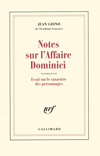 Notes sur l'affaire Dominici / Essai sur le caractÃ¨re des personnages (9782070228294) by Giono, Jean