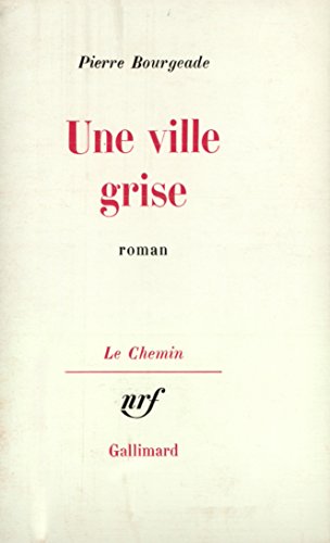 Imagen de archivo de Une Ville grise [Paperback] Bourgeade, Pierre a la venta por LIVREAUTRESORSAS