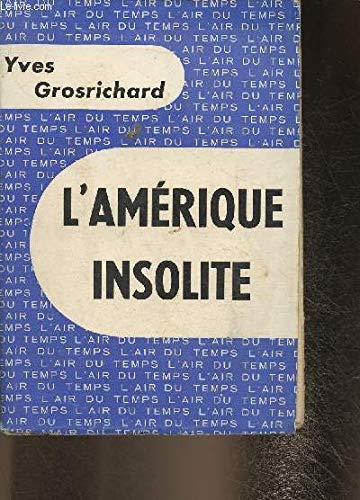 Stock image for L'AMERIQUE INSOLITE (L'AIR DU TEMPS (ANCIENNE SERIE)) for sale by pompon