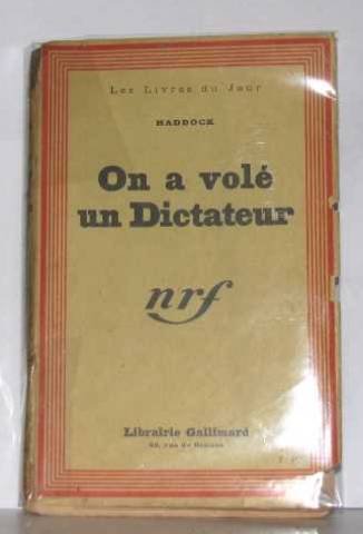 ON A VOLE UN DICTATEUR (LES LIVRES DU JOUR) (9782070230860) by FRANCOIS HADDOCK