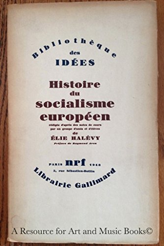 Beispielbild fr HISTOIRE DU SOCIALISME EUROPEEN (BIBLIOTHEQUE DES IDEES) zum Verkauf von Wonder Book