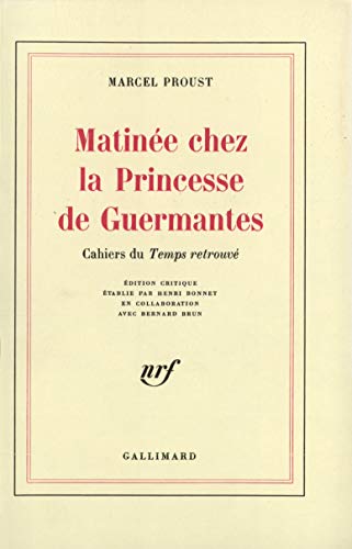 Stock image for Matine chez la Princesse de Guermantes: Cahiers du Temps retrouv for sale by Blue Vase Books