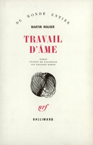 Travail d'Ã¢me (9782070232208) by Walser, Martin