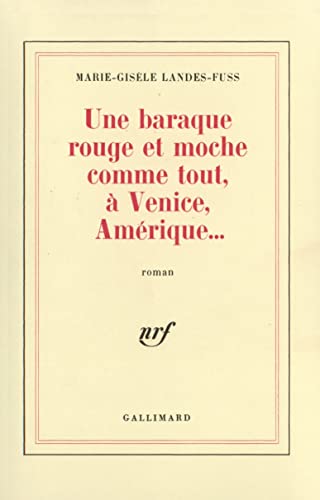 Imagen de archivo de Une baraque rouge et moche comme tout,  Venice, Am rique. Landes-Fuss,Marie-Gis le a la venta por LIVREAUTRESORSAS