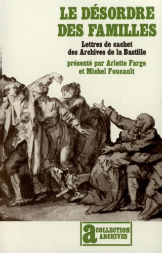 9782070233625: Le Dsordre des familles: Lettres de cachet des Archives de la Bastille au XVIIIᵉ sicle