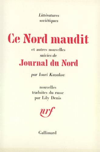 9782070235438: Ce nord maudit et autres nouvelles / Journal du nord