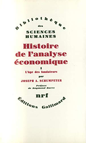 Stock image for Histoire de l'analyse conomique (Tome 1-L'ges des fondateurs (Des origines  1790)) for sale by medimops
