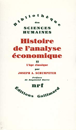 Stock image for Histoire de l'analyse conomique (Tome 2-L'ge classique (1790  1870)) for sale by medimops
