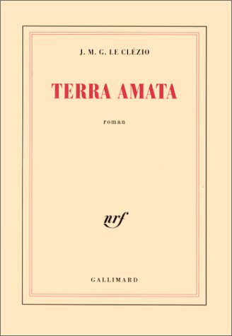 TERRA AMATA (BLANCHE) (9782070238255) by J.M.G. Le ClÃ©zio