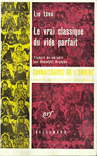 Stock image for LE VRAI CLASSIQUE DU VIDE PARFAIT (CONNAISSANCE DE L'ORIENT (1)) for sale by GF Books, Inc.