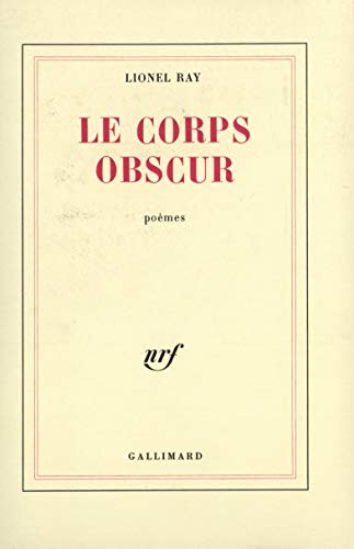 Le corps obscur (9782070241569) by Ray, Lionel