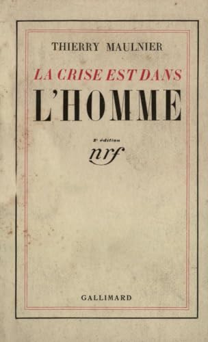 9782070242832: LA CRISE EST DANS L'HOMME