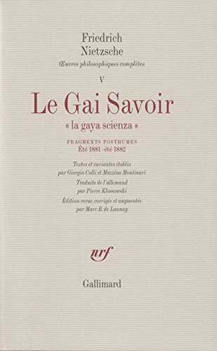 9782070243044: Le Gai Savoir / Fragments posthumes (Et 1881 - Et 1882): "La gaya scienza"