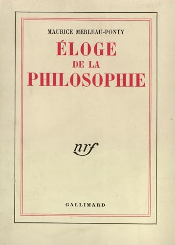 Beispielbild fr ELOGE DE LA PHILOSOPHIE: LECON INAUGURALE FAITE AU COLLEGE DE FRANCE LE JEUDI 15 JANVIER 1953 (BLANCHE) zum Verkauf von Nauka Japan LLC