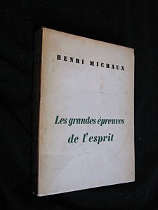 LES GRANDES EPREUVES DE L'ESPRIT ET LES INNOMBRABLES PETITES (LE POINT DU JOUR (BROCHE)) (9782070244584) by Michaux Henri
