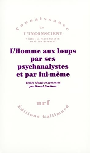 9782070245475: L'Homme Aux Loups Par Ses Psychanalystes Et Par Lui-Meme