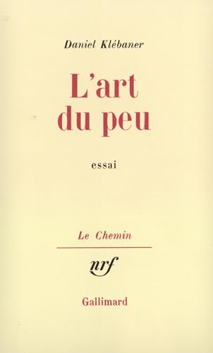 Stock image for L'art du peu: Essai (Le Chemin) (French Edition) for sale by Librairie l'Aspidistra