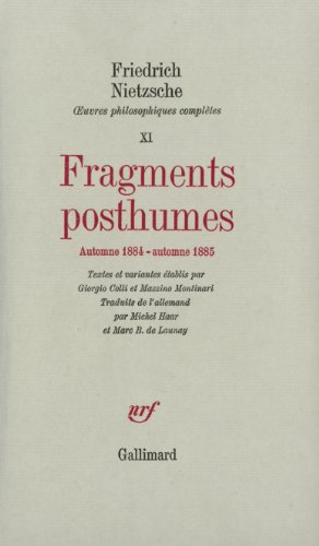 Fragments posthumes: (Automne 1884 - Automne 1885) (9782070247608) by Nietzsche, Friedrich