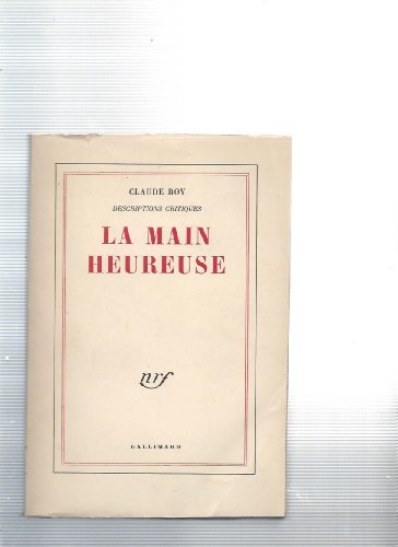 La main heureuse (Descriptions critiques, 4) (9782070256044) by ROY, CLAUDE