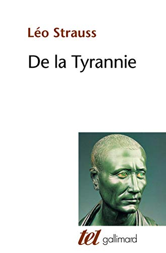 Beispielbild fr De la tyrannie / "Tyrannie et sagesse" d'Alexandre Kojve / "Hiron ou le trait sur la tyrannie" de Xnophon zum Verkauf von Gallix