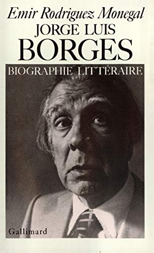 9782070260133: Jorge Luis Borges: Biographie littraire