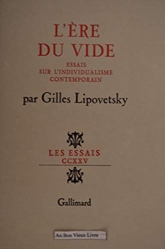 9782070260539: L're du vide essais sur l'individualisme contemporain: ESSAIS SUR L'INDIVIDUALISME CONTEMPORAIN (LES ESSAIS)