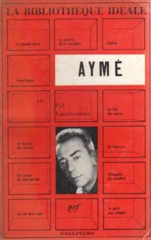 AYME (LA BIBLIOTHEQUE IDEALE (BROCHE)) (9782070264605) by Pol Vandromme