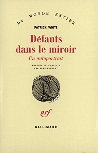DÃ©fauts dans le miroir: Un autoportrait (9782070265671) by White, Patrick