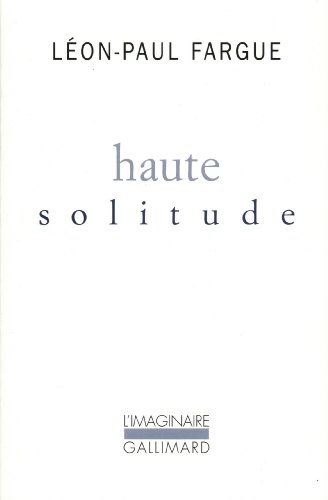 Beispielbild fr Haute solitude (L'Imaginaire) (French Edition) zum Verkauf von Midtown Scholar Bookstore