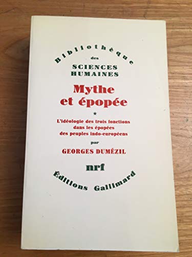 Beispielbild fr Mythe Et pope. Vol. 1. L'idologie Des Trois Fonctions Dans Les popes Des Peuples Indo-europens zum Verkauf von RECYCLIVRE