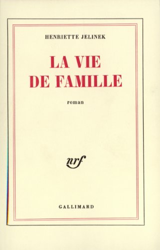 La Vie de famille (9782070271078) by Jelinek, Henriette