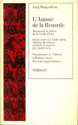 Stock image for L'Amour de la renarde. Marchands et lettres de la vieille Chine for sale by LIVREAUTRESORSAS