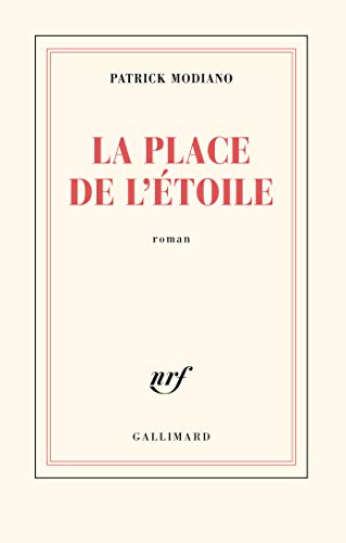

La Place de l'etoile ; Prix Nobel 2014 ; [ edition Gallimard Blanche ] (French Edition) [FRENCH LANGUAGE - Soft Cover ]