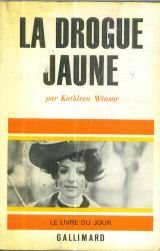 LA DROGUE JAUNE (Livre Jour) - Winsor, Kathleen