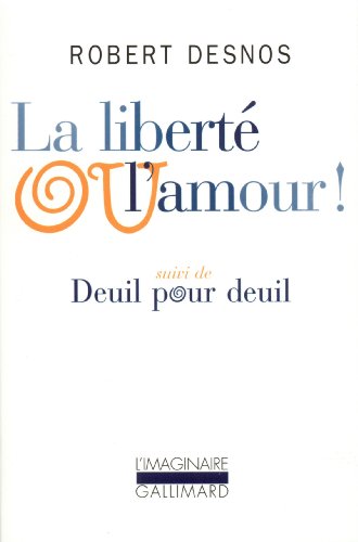 9782070276950: La Libert ou l'amour ! / Deuil pour deuil