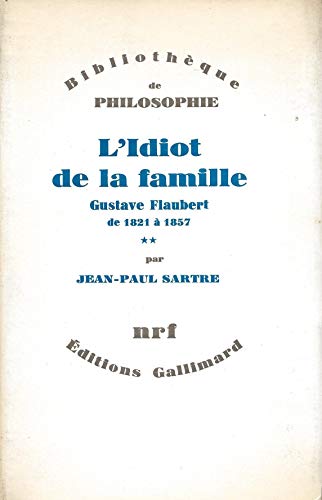 9782070279159: L'Idiot de la famille. Gustave Flaubert, de 1821  1857