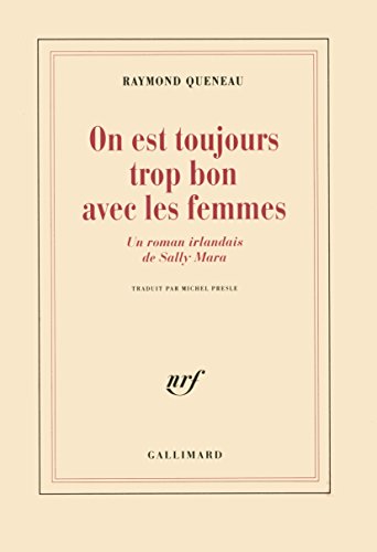 9782070279234: On est toujours trop bon avec les femmes: Un roman irlandais de Sally Mara