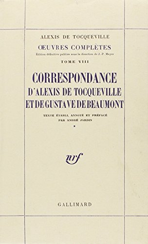 Imagen de archivo de Correspondance d'Alexis de Tocqueville et de Gustave de Beaumont a la venta por Midtown Scholar Bookstore
