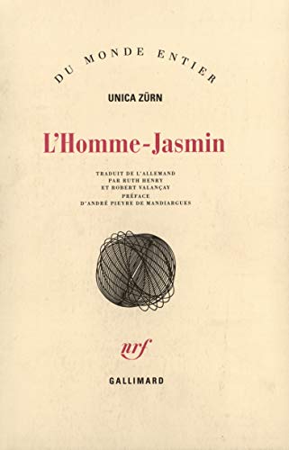 L'HOMME-JASMIN: IMPRESSIONS D'UNE MALADE MENTALE (DU MONDE ENTIER) - ZURN, UNICA