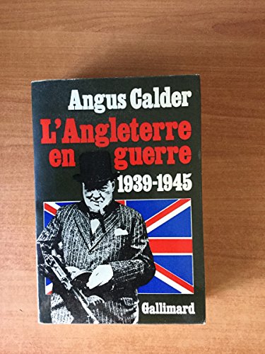 L'ANGLETERRE EN GUERRE: (1939-1945) (HORS SERIE CONNAISSANCE) (9782070282647) by Calder Angus