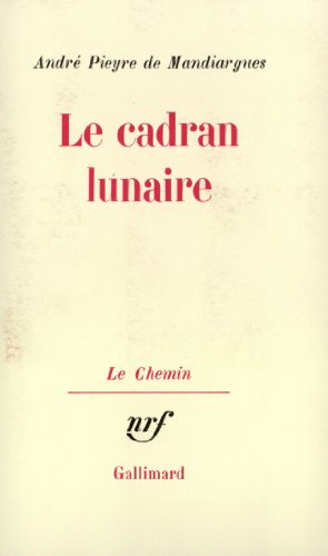 Le Cadran lunaire (9782070282784) by Pieyre De Mandiargues, AndrÃ©