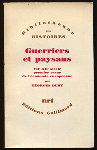 9782070284139: Guerriers et paysans: (VIIᵉ-XIIᵉ sicle). Premier essor de l'conomie europenne