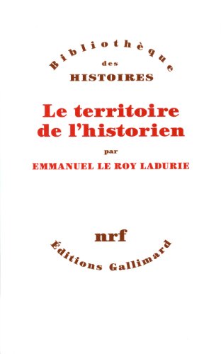 Le Territoire de l'historien (1) (9782070284184) by Le Roy Ladurie, Emmanuel