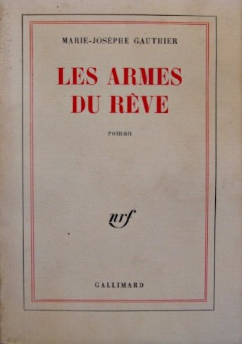 Imagen de archivo de Les armes du reve Gauthier M J a la venta por LIVREAUTRESORSAS