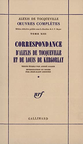 Imagen de archivo de Correspondance d'Alexis de Tocqueville et de Louis de Kergorlay a la venta por Gallix