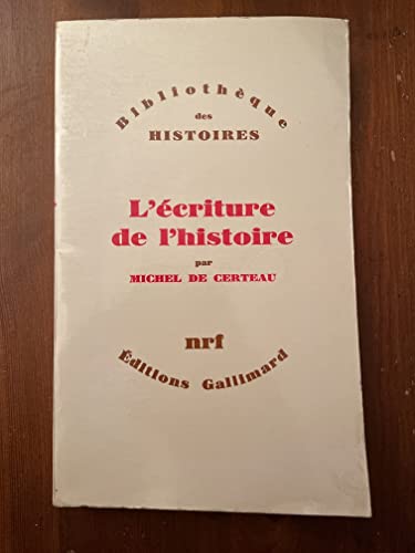 L'Ã©criture de l'histoire (9782070292011) by Certeau, Michel De