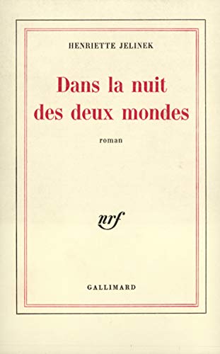 Dans la nuit des deux mondes (9782070293339) by Jelinek, Henriette